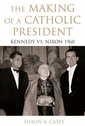 Casey |  Making of a Catholic President | Buch |  Sack Fachmedien