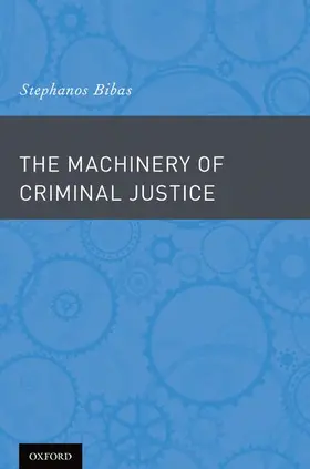 Bibas |  Machinery of Criminal Justice | Buch |  Sack Fachmedien