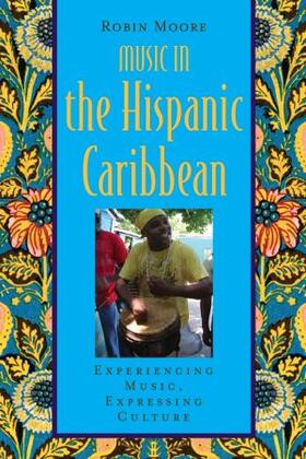Moore | Music in the Hispanic Caribbean | Buch | 978-0-19-537505-3 | sack.de