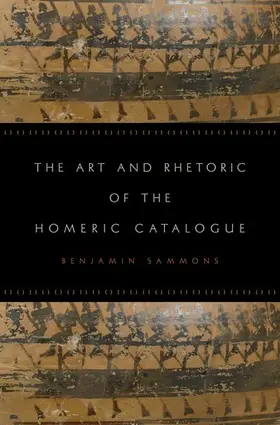 Sammons |  Art and Rhetoric of the Homeric Catalogue | Buch |  Sack Fachmedien