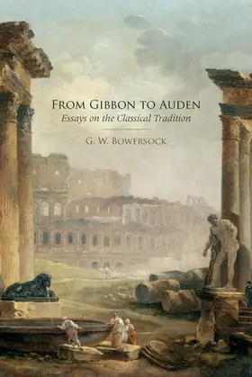 Bowersock |  From Gibbon to Auden | Buch |  Sack Fachmedien