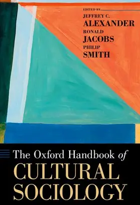 Alexander / Jacobs / Smith |  The Oxford Handbook of Cultural Sociology | Buch |  Sack Fachmedien