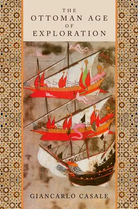 Casale |  The Ottoman Age of Exploration | Buch |  Sack Fachmedien