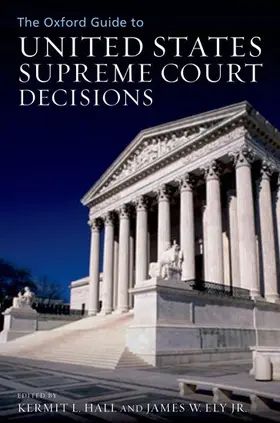 Hall / Ely Jr / Ely |  Oxford Guide to United States Supreme Court Decisions | Buch |  Sack Fachmedien