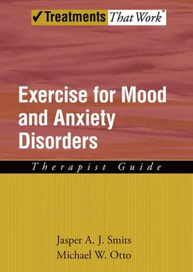 Smits / Otto |  Exercise for Mood and Anxiety Disorders | Buch |  Sack Fachmedien
