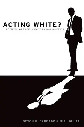 Carbado / Gulati |  Acting White? | Buch |  Sack Fachmedien
