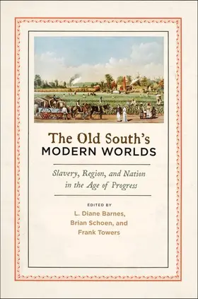 Barnes / Schoen / Towers |  Old South's Modern Worlds | Buch |  Sack Fachmedien