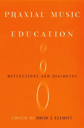 Elliot / Elliott |  Praxial Music Education | Buch |  Sack Fachmedien