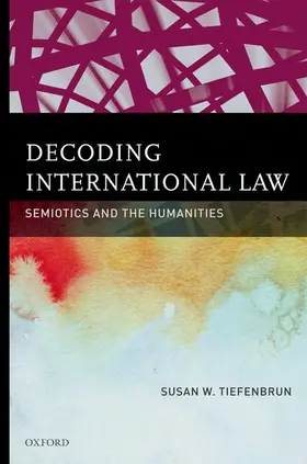Tiefenbrun |  Decoding International Law | Buch |  Sack Fachmedien