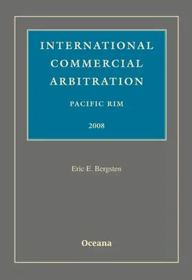 Bergsten |  International Commercial Arbitration Pacific Rim 2008 | Buch |  Sack Fachmedien