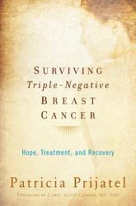 Prijatel / Scott-Conner | SURVIVING TRIP NEGATIVE BREAST | Buch | 978-0-19-538762-9 | sack.de