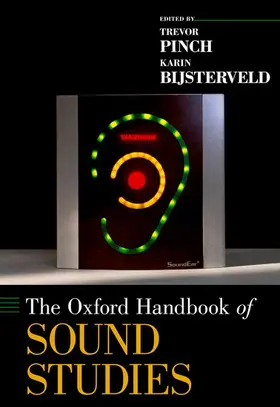 Pinch / Bijsterveld |  The Oxford Handbook of Sound Studies | Buch |  Sack Fachmedien
