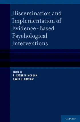 McHugh / Barlow | Dissemination and Implementation of Evidence-Based Psychological Interventions | Buch | 978-0-19-538905-0 | www.sack.de