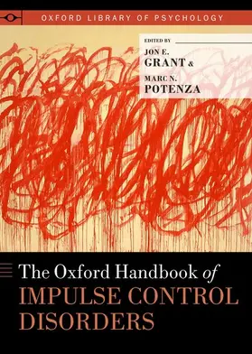Grant / Potenza | Oxford Handbook of Impulse Control Disorders | Buch | 978-0-19-538971-5 | www.sack.de