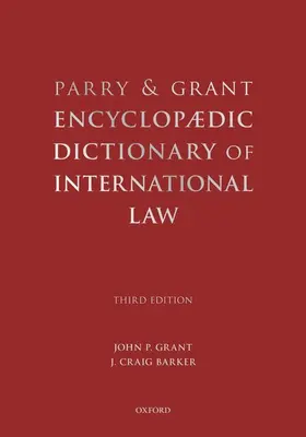 Grant / Barker |  Parry and Grant Encyclopaedic Dictionary of International Law | Buch |  Sack Fachmedien