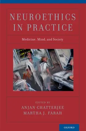 Chatterjee / Farah |  Neuroethics in Practice | Buch |  Sack Fachmedien