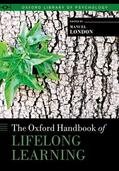 London |  The Oxford Handbook of Lifelong Learning | Buch |  Sack Fachmedien