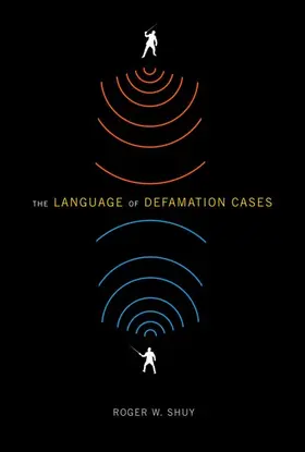 Shuy | The Language of Defamation Cases | Buch | 978-0-19-539132-9 | www.sack.de