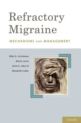 Schulman / Levin / Lake, III. |  Refractory Migraine | Buch |  Sack Fachmedien