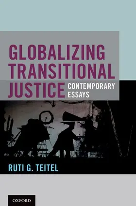 Teitel |  Globalizing Transitional Justice | Buch |  Sack Fachmedien