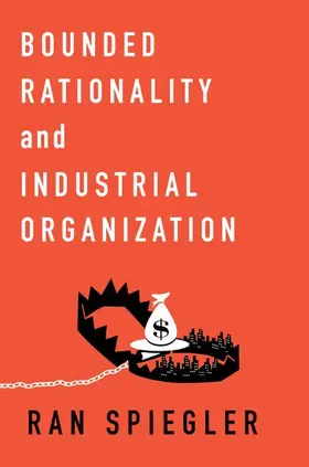 Spiegler |  Bounded Rationality and Industrial Organization | Buch |  Sack Fachmedien