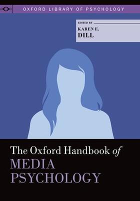 Dill | The Oxford Handbook of Media Psychology | Buch | 978-0-19-539880-9 | sack.de