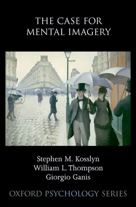 Kosslyn / Thompson / Ganis |  The Case for Mental Imagery | Buch |  Sack Fachmedien