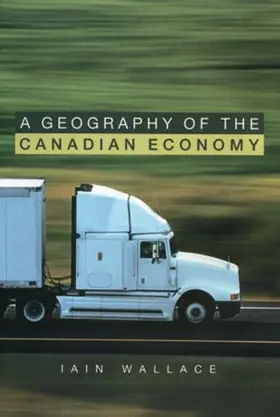 Wallace |  A Geography of the Canadian Economy | Buch |  Sack Fachmedien