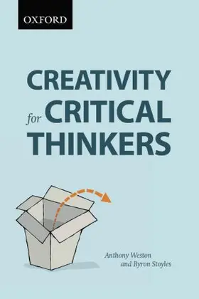 Weston / Stoyles |  Creativity for Critical Thinkers | Buch |  Sack Fachmedien