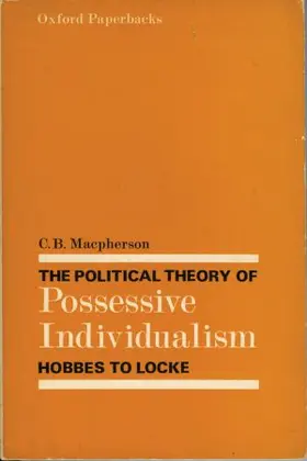 Macpherson |  The Political Theory of Possessive Individualism | Buch |  Sack Fachmedien