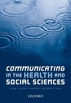 Higgs / Sefton / Hay |  Communicating in the Health and Social Sciences | Buch |  Sack Fachmedien
