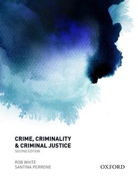 White / Perrone | Crime, Criminality and Criminal Justice | Buch | 978-0-19-552012-5 | sack.de