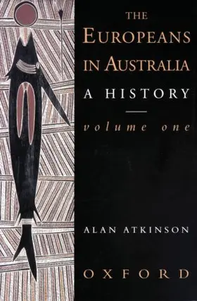 Atkinson |  The Europeans in Australia: Volume One: The Beginning | Buch |  Sack Fachmedien