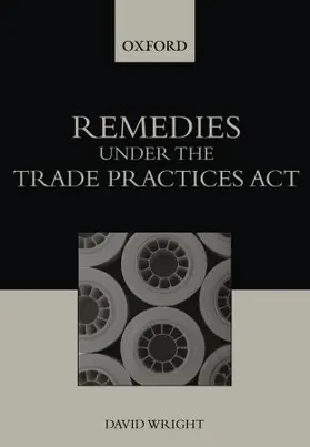 Wright |  Remedies uner the Trade Practices Act: Theory and Practice | Buch |  Sack Fachmedien