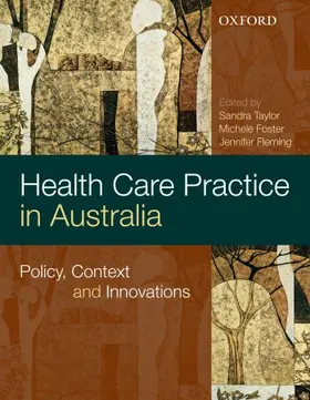 Taylor / Foster / Fleming |  Health Care Practice and Policy in Australia | Buch |  Sack Fachmedien