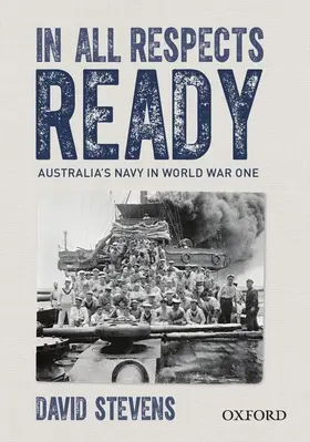 Stevens |  In All Respects Ready: Australia's Navy in World War One | Buch |  Sack Fachmedien