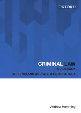 Hemming | Criminal Law Guidebook: Queensland and Western Australia | Buch | 978-0-19-559674-8 | sack.de