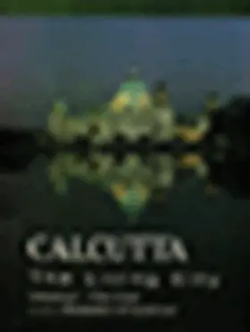 Chaudhuri |  Calcutta - The Living City: Volume I: The Past | Buch |  Sack Fachmedien