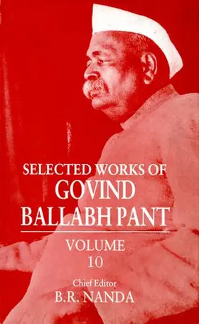 Pant / Nanda |  Selected Works of Govind Ballabh Pant: Volume 10 | Buch |  Sack Fachmedien