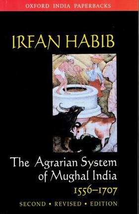 Habib | The Agrarian System of Mughal India 1556-1707 | Buch | 978-0-19-565595-7 | sack.de