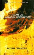 Chandra |  Essays on Medieval Indian History | Buch |  Sack Fachmedien