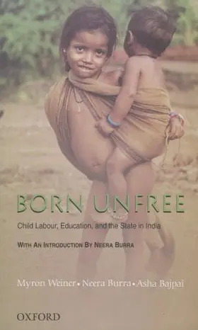Weiner / Burra / Bajpai |  Born Unfree | Buch |  Sack Fachmedien