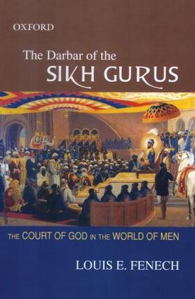 Fenech | The Darbar of the Sikh Gurus | Buch | 978-0-19-569423-9 | sack.de