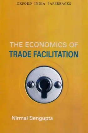 Sengupta |  The Economics of Trade Facilitation | Buch |  Sack Fachmedien