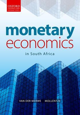 van der Merwe / Mollentze |  The Monetary Economics: Monetary Economics in South Africa | Buch |  Sack Fachmedien