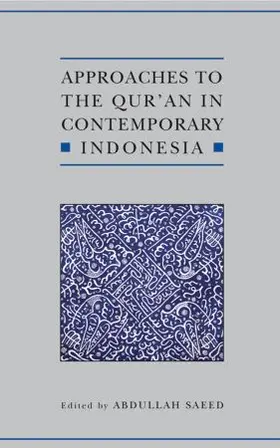Saeed | Approaches to the Qur'an in Contemporary Indonesia | Buch | 978-0-19-720001-8 | sack.de