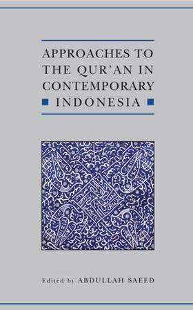Saeed | Approaches to the Qur'an in Contemporary Indonesia | Buch | 978-0-19-720001-8 | sack.de