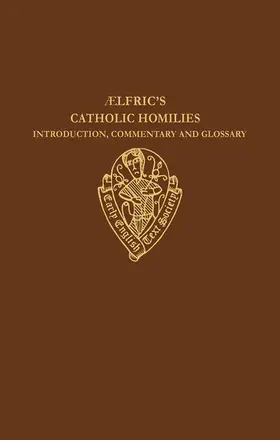 Godden | Aelfric's Catholic Homilies: Introduction, Commentary, and Glossary | Buch | 978-0-19-722419-9 | www.sack.de