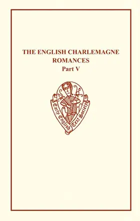 Hausknecht |  The English Charlemagne Romances V: The Romance of the Sowdone of Babylone | Buch |  Sack Fachmedien