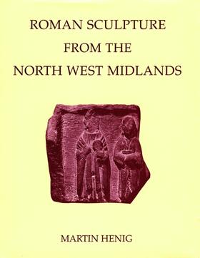 Henig | Roman Sculpture from the North West Midlands | Buch | 978-0-19-726290-0 | sack.de